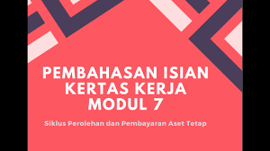 Kunci jawaban mid test & exam nilai 100% strategi efektif untuk menjual apapun dengan mudah. Pembahasan Isian Kertas Kerja Modul 7 Siklus Perolehan Dan Pembayaran Aset Tetap Youtube