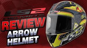 Ls2 Arrow Helmet Review From Sportbiketrackgear Com