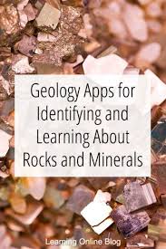 Geology Apps For Identifying And Learning About Rocks And Minerals Geology Rocks And Minerals Minerals