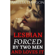 eBooks: LESBIAN FORCED BY TWO MEN AND LOVES IT