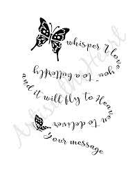 Whisper I Love You To A Butterfly Butterfly Print Etsy In Loving Memory Tattoos Memorial Tattoo Quotes Remembrance Tattoos
