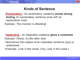 The structure of imperative sentences is different because we do not use a subject; Grammar Point Sentences A Group Of Words Which Makes Complete Sense Is Called Sentence Ppt Video Online Download