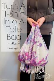 How To Turn A T Shirt Into A Tote Bag Without Sewing Practically Functional Bags Tutorial Tshirt Bag Old T Shirts