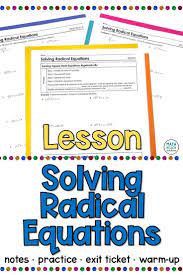 Solving Radical Equations Lesson Radical Equations Algebra Lesson Plans Equations
