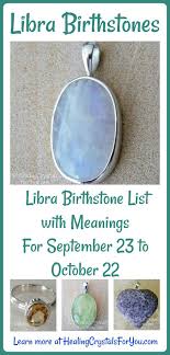 Libra Birthstone List Birthstones Meanings 23rd Sept To 22nd Oct Birthstone List Libra