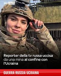 Anna Prokofieva, corrispondente di guerra del principale canale televisivo  statale russo, Channel One, è stata uccisa da una mina nella regione di  Belgorod, al confine con l'Ucraina. Lo ha fatto sapere l'emittente