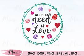 To use this design for commercial use, make sure to get one of our memberships! All You Need Is Love Svg 177543 Cut Files Design Bundles