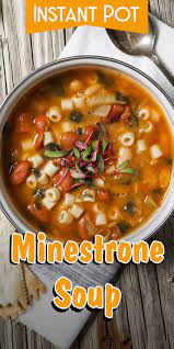Instant Pot Minestrone Soup Recipe Instant Pot Soup Recipes Minestrone Soup Easy Instapot Soup Recipes
