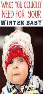 What You Actually Need For Your Winter Baby Baby Winter Newborn Baby Tips Winter Newborn