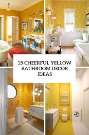 Can a cabin bathroom be rustic and luxurious? 25 Cheerful Yellow Bathroom Decor Ideas Shelterness