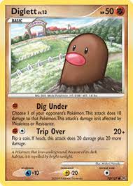 Choose up to 2 pokemon and up to 2 basic energy from your discard pile, show them to your opponent, and put them into your hand. Diglett Platinum Tcg Card Database Pokemon Com