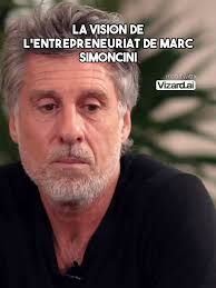 Vision de l'entrepreneuriat par Marc Simoncini