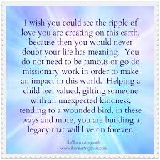 The ripple effect of cryptocurrencies. Your Life Has Meaning Life Lesson Quotes Missionary Work Inspirational Quotes Motivation