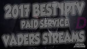 It does the job but very laggy. Review And How To Install Vader Streams Iptv On Kodi Best Paid Iptv Service For 2017 Husham Com