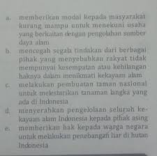Jika tidak yakin sanggup menanggung semua risiko kedepannya namun masih mengabaikannya, itu sama dengan mempertaruhkan masa depan. Negara Memiliki Hak Menguasai Semua Kekayaan Alam Yang Terdapat Di Wilayah Indonesia Demi Brainly Co Id