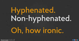 The Irony Of Hyphenation Writing Humor Grammar Nerd Grammar Humor