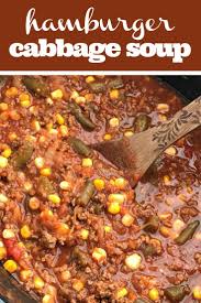 This is the perfect dish to make when it's cold outside. Hamburger Cabbage Soup Cabbage Soup Recipe Soup Slow Cooker Crock Pot A Twist To The Class Cabbage Soup Recipes Soup Recipes Slow Cooker Cabbage Soup