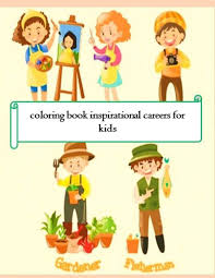 People and jobs coloring pages for kids. Inspirational Careers Coloring Book Easy Coloring Pages For Little Hands With Thick Lines Fun Early Learning For Kids Majd Majd 9798643372370 Amazon Com Books