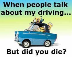  Teaching Teenagers How To Drive And What They Think Lol I Almost Died Driving Quotes Funny Minion Quotes Minions
