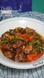 Resep Saya Simple Tumis Buncis Ati Ampela Tumis