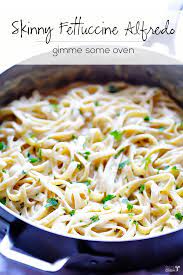 Skinny Fettuccine Alfredo Recipe Gimme Some Oven Recipe Fettuccine Alfredo Recipes Skinny Pasta Recipes Recipes