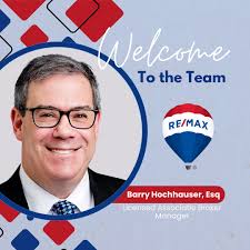 Barry Hochhauser, Esq. has joined RE/MAX City Square, RE/MAX Team and  RE/MAX Beach West as part of the management team where he will serve as a  Licensed Associate Broker and Of Counsel.