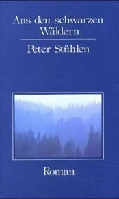 Aus den schwarzen Wäldern von Peter Stühlen bei LovelyBooks ...