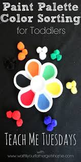 Paint Palette Color Sorting For Toddlers By Www Waittilyourfathergetshome Com Teach Preschool Activities Toddler Color Sorting For Toddlers Toddler Activities