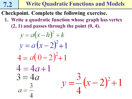 Quadratic function in vertex form: How Do I Write Quadratic Functions And Models 7 2 Write Quadratic Functions And Models Example 1 Write A Quadratic Function In Vertex Form Write A Quadratic Ppt Download