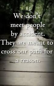 Meant To Cross Our Paths Quote Path Quotes Friendship Quotes Meaningful Quotes