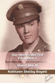 Our Heroes Are Not Forgotten 2 by Kathleen Shelby Boyett, Paperback