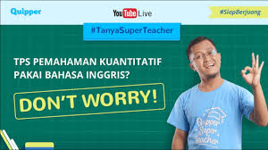 Start studying kuantitatif bahasa inggris. Tps Kuantitatif Bahasa Inggris Bahas Soal Tanya Super Teacher Live Quipper Video Youtube