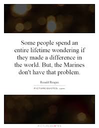 Some People Spend An Entire Lifetime Wondering If They Made A Picture Quotes
