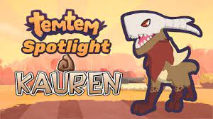 Kauren Temtem Spotlight! | In-depth review, guide, and TV Spreads | Cipanku  Patch 0.7.6 - YouTube