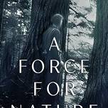 A Force for Nature: Paul Schaefer’s Adirondack Coalitions