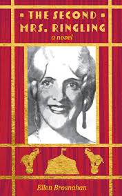 The Second Mrs. Ringling by Ellen Brosnahan
