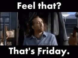 Find the newest its friday and meme. Feel That Its Friday Gif Feel That Its Friday Feeling It Discover Share Gifs