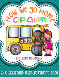 how we go home clip chart a classroom management dismissal tool