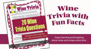 Familiarize yourself with these basic wine facts and you'll be able to pick a wine you'll love. Wine Trivia Game Dinner Party Game