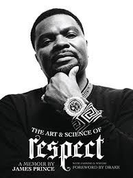 The Art & Science of Respect: A Memoir by James Prince by James Prince
