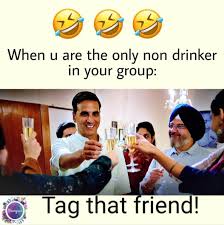 Folow Bhargavi For More Content Funnymemes Memes Drinkermemes Alcohol Nondrinkers Akshaykumarmemes Akshaykumar Nonstoplo Funny Memes Funny Jokes Memes
