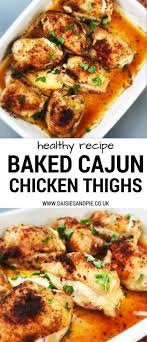 Healthy Oven Baked Cajun Chicken Thighs Recipe Baked Cajun Chicken Chicken Thigh Recipes Cajun Chicken