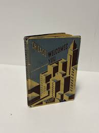 Chicago Welcomes You by Alfred Granger 1933 Travel Guide Book HCDJ Vintage  Rare
