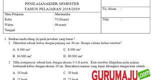 Siswa kelas vi mengerjakan ulangan matematika diberi waktu 120 menit. Soal Uas Pas Mtk Kelas 6 Semester 2 Kurikulum 2013 Revisi 2018 Guru Maju
