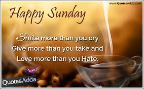 The darkness of night has ended. Smile E2 80 93 Give E2 80 93 Love E2 80 93 Inspirational Happy Sunday Good Morning Sayings Aug Love Quotes Funny Good Morning Quotes Sunday Quotes Funny