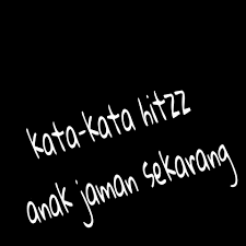 Kata Kata Keren Anak Muda Jaman Sekarang