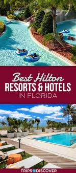 10 Best Hilton Hotels Resorts In Florida With Prices Photos Tripstodiscover Florida Hotels Florida Resorts Hotels And Resorts