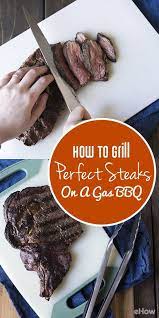 Got A Gas Grill You Can Still Make The Perfect Steak Because You Can Control The Heat Plus They Re Easie How To Grill Steak Steak On Gas Grill Perfect Steak