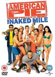 American Pie 5 The Naked Mile La Carrera Al Desnudo Que La Pases Lindo