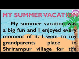 Essay On My Summer Vacation In English By Smile Please World Youtube